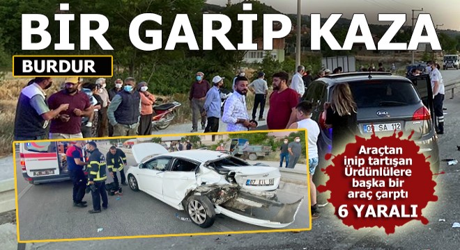 Burdur'da garip bir kaza; 6 yaralı