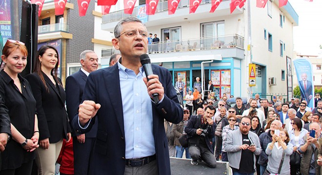 CHP'li Özel: Hep birlikte seçimde listemizin arkasındayız