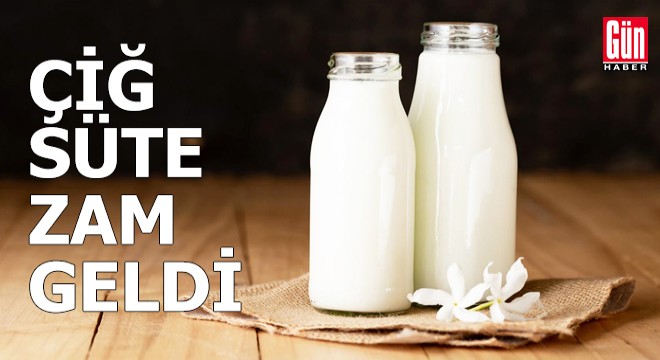 Çiğ inek sütü fiyatına zam geldi