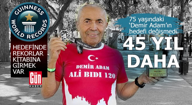 Demir Adam’ın hedefinde Guinness Rekorlar Kitabı'na girmek var