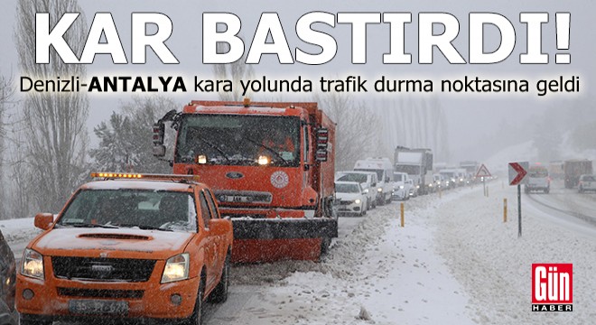 Denizli-Antalya kara yolunda trafik durma noktasına geldi