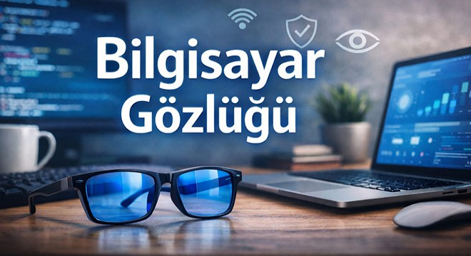 Dijital Ekranlarla Uzun Süre Yaşamak: Gözlerimiz Ne Yaşıyor?