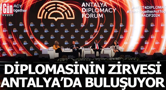 Diplomasinin zirvesi, nisanda Antalya'da buluşuyor