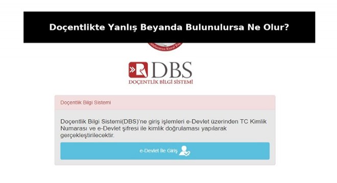 Doçentlikte Yanlış Beyanda Bulunulursa Ne Olur?