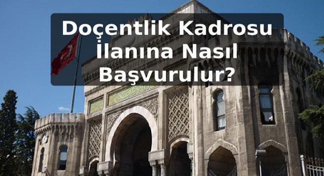Dr. Öğretim Üyesi Kadrosu İlanına Nasıl Başvurulur?