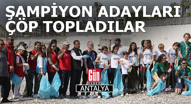 Dünya Şampiyonası'na katılacak atletler çöp topladı