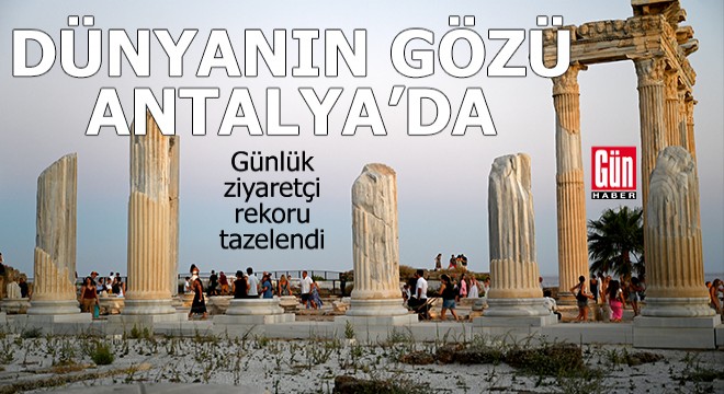 Dünyanın gözü Antalya'da! Ziyaretçi rekoru tazelendi