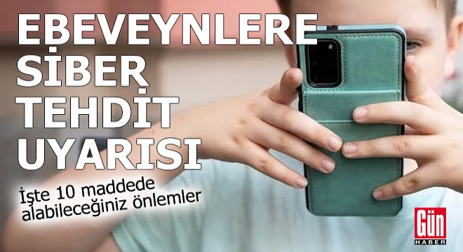 Ebeveynlere siber tehdit uyarısı