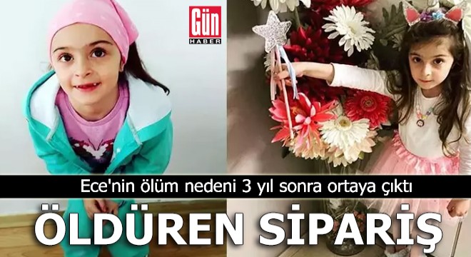 Ece'nin ölüm nedeni 3 yıl sonra belli oldu