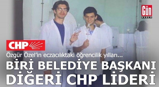 Eczacı iki sınıf arkadaşından biri belediye başkanı, diğeri CHP lideri...