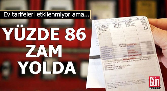 Elektriğe yüzde 86 zam yolda
