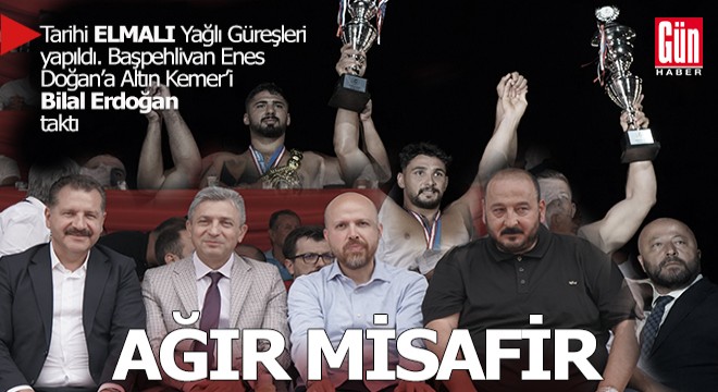 Elmalı'da başpehlivan Enes Doğan'a altın kemeri Bilal Erdoğan taktı