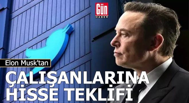 Elon Musk'tan çalışanlarına hisse teklifi
