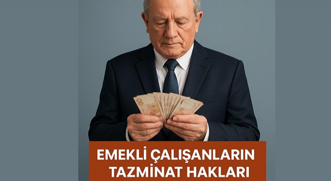 Emekli çalışanların tazminat hakları
