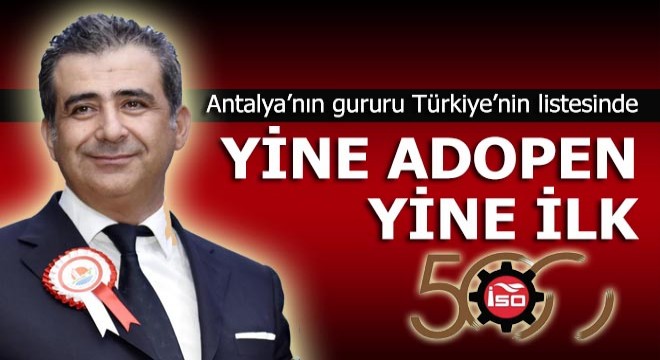 En büyük 500 sanayi kuruluşu arasında Antalya'dan 5 firma