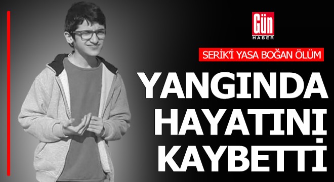 Engelli Burak, çıkan yangında hayatını kaybetti