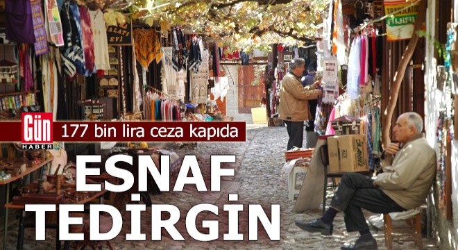 Esnaf tedirgin: 177 bin lira ceza kapıda