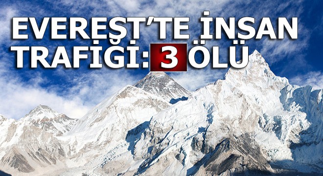 Everest tırmanışında insan trafiği: 3 ölü