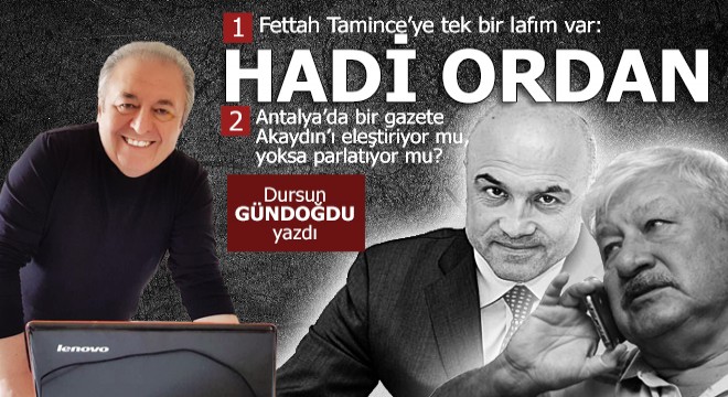 Fettah Tamince'nin söyledikleri üzerine...