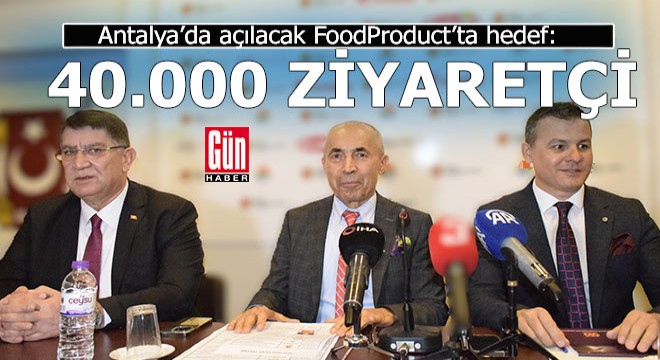FoodProduct'ta hedef; 40 bin ziyaretçi
