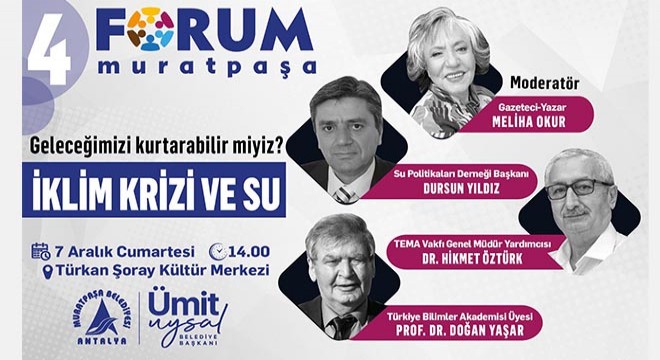 Forum Muratpaşa'da gündem: İklim krizi ve su