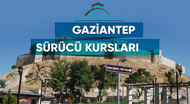 Gaziantep Sürücü Kursları - Gaziantep Ehliyet Kursları