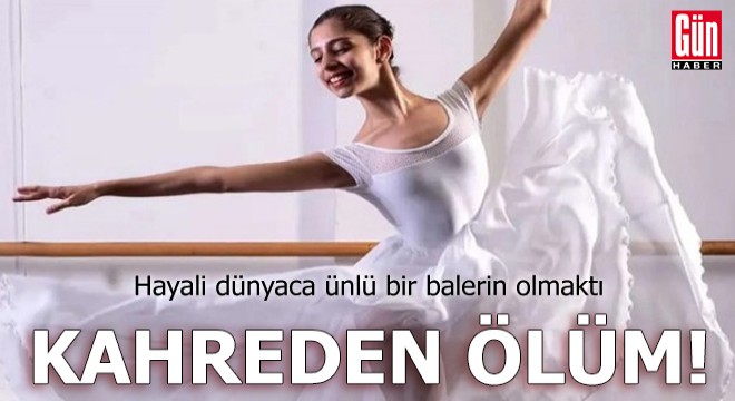 Genç balerin Eylül Sıla, odasında ölü bulundu
