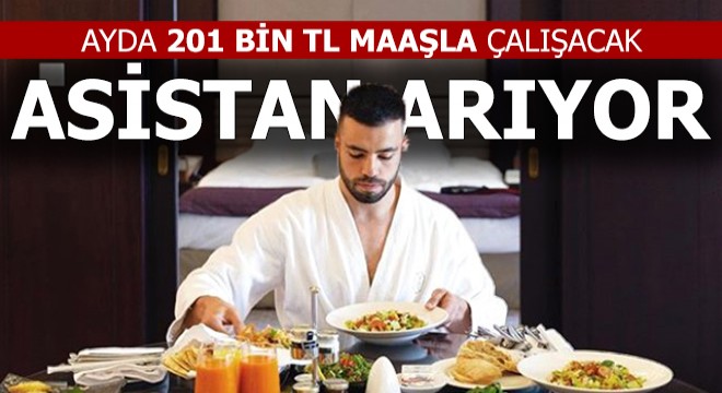 Genç iş adamı, ayda 201 bin TL maaşla çalışacak asistan arıyor