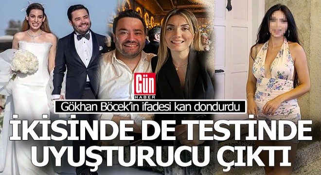 Gökhan Böcek ve eşinin uyuşturucu testi pozitif çıktı