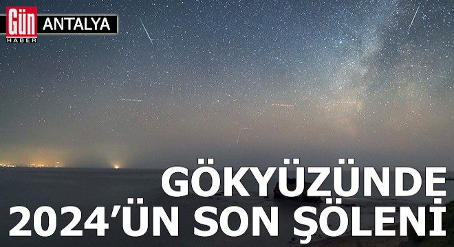 Gökyüzünde 2024'ün son şöleni