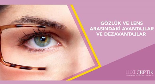 Gözlük Ve Lens Arasındaki Avantajlar Ve Dezavantajlar