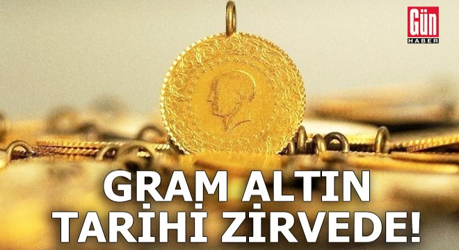 Gram altın tüm zamanların zirvesinde!