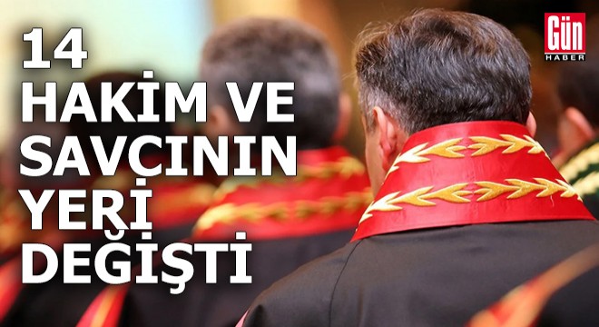 HSK, 14 hakim ve savcının görev yerini değiştirdi