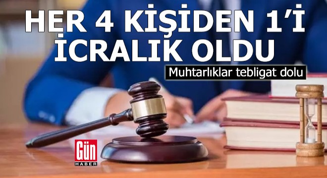 Her 4 kişiden 1'i icralık oldu: Muhtarlıklar tebligat dolu