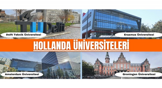 Hollanda Üniversiteleri - Hollanda'da Üniversite Okumak 2025