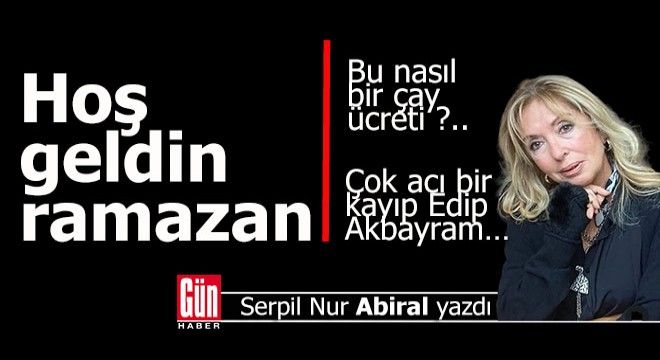 Hoş geldin Ramazan…