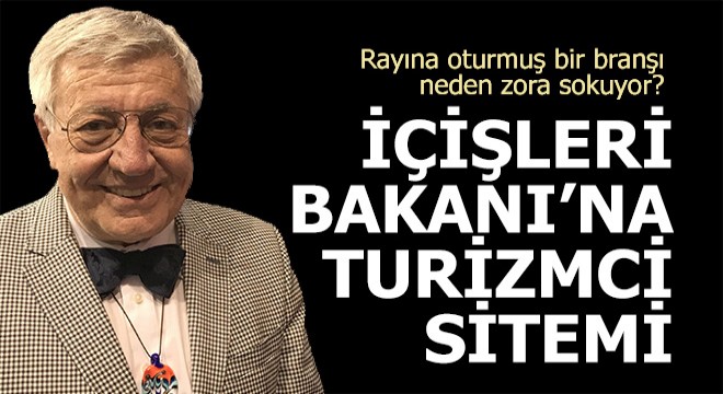 İçişleri bakanına turizmci sitemi