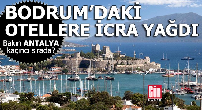 İcralık otel sayısında Bodrum lider