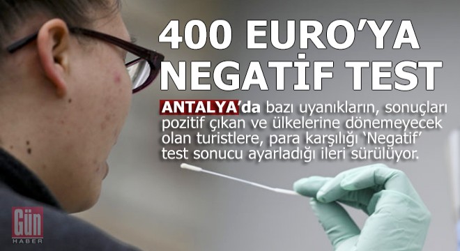 İddia korkunç; 400 Euro'ya 'Negatif' sonuç