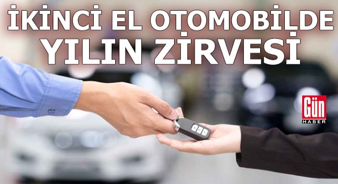İkinci el otomobilde yılın zirvesi
