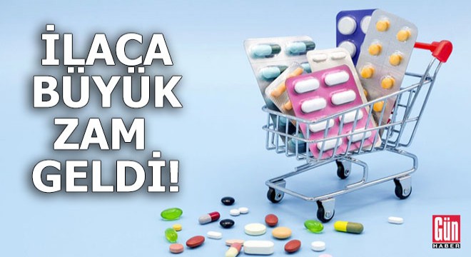 İlaca da büyük zam geldi