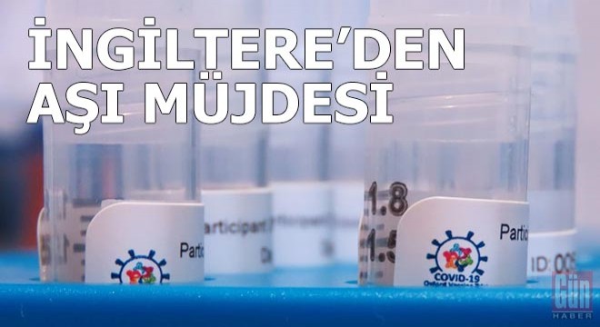 İngiltere'den aşı müjdesi
