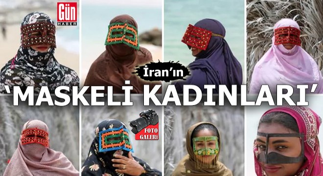 İran'ın 'Maskeli Kadınları'