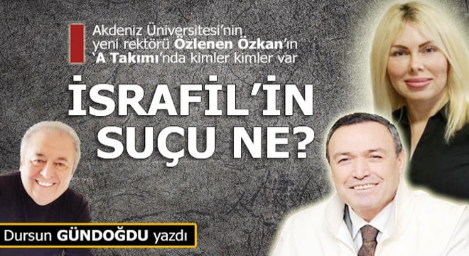 İsrafil'in suçu ne?..