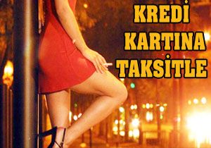 Kredi kartına taksitle fuhuş