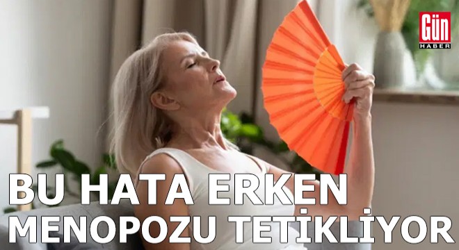 Kadınların yaptığı bu hata erken menopozu tetikliyor!