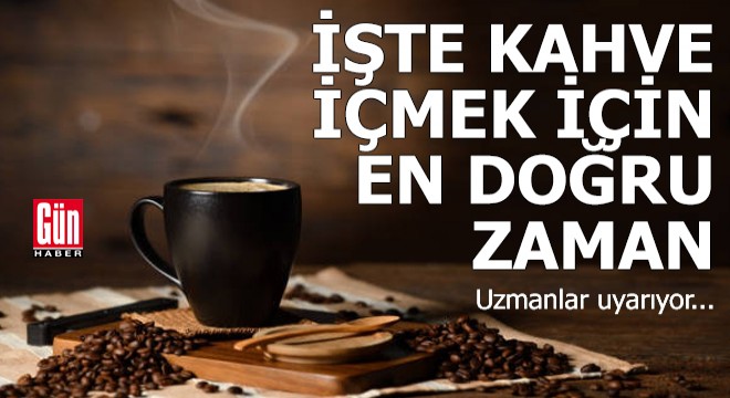 Kahve içmek için en doğru saat meğer buymuş