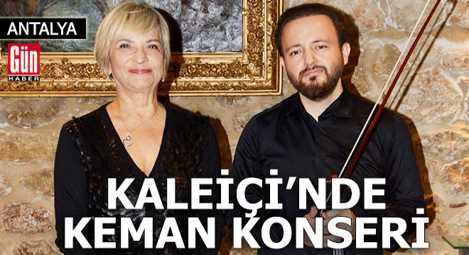 Kaleiçi'nde keman konseri