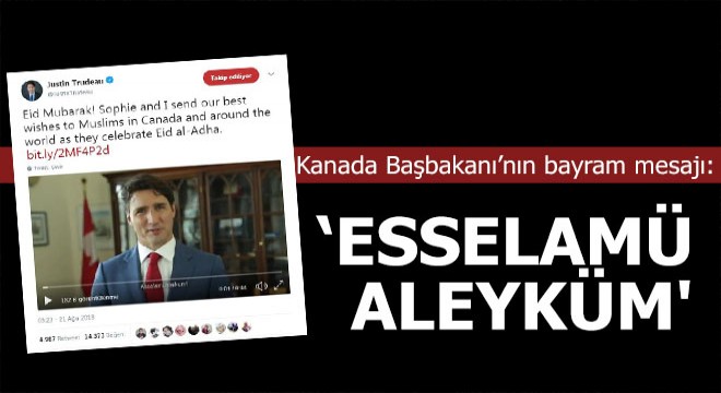 Kanada Başbakanı'nınbayram mesajı;'Esselamü Aleyküm'
