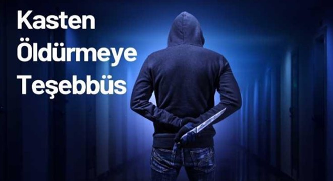 Kasten Öldürmeye Teşebbüs Suçu ve Cezası